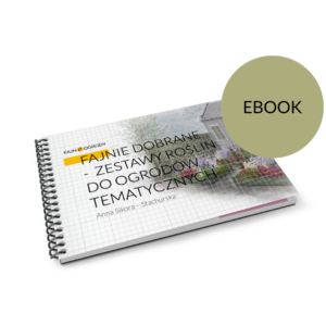 EBOOK: FAJNIE DOBRANE – zestawy roślin do ogrodów tematycznych.